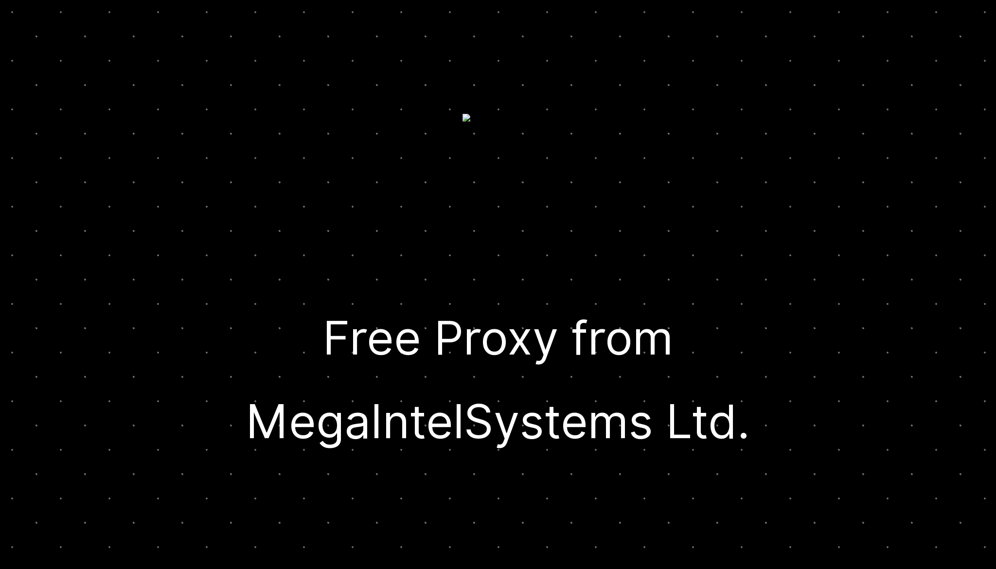 Free Proxy From MegaIntelSystems Ltd Ditatompel free-proxy-from-megaintelsystems-ltd-ditatompel
